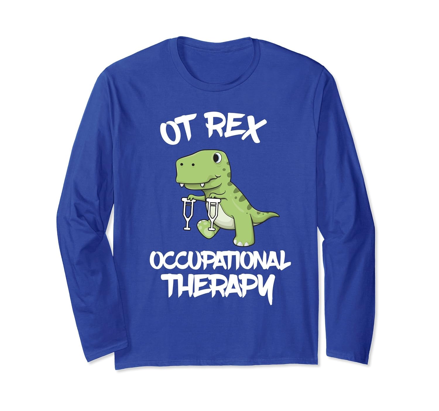 OT Rex Occupational Therapy Cute T REX Dinosaur Long Sleeve-ANZ