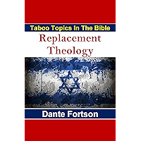 Taboo Topics In The Bible: Replacement Theology book cover Taboo Topics In The Bible: Replacement Theology book cover