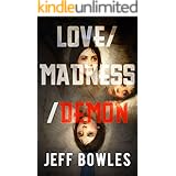 Love/Madness/Demon