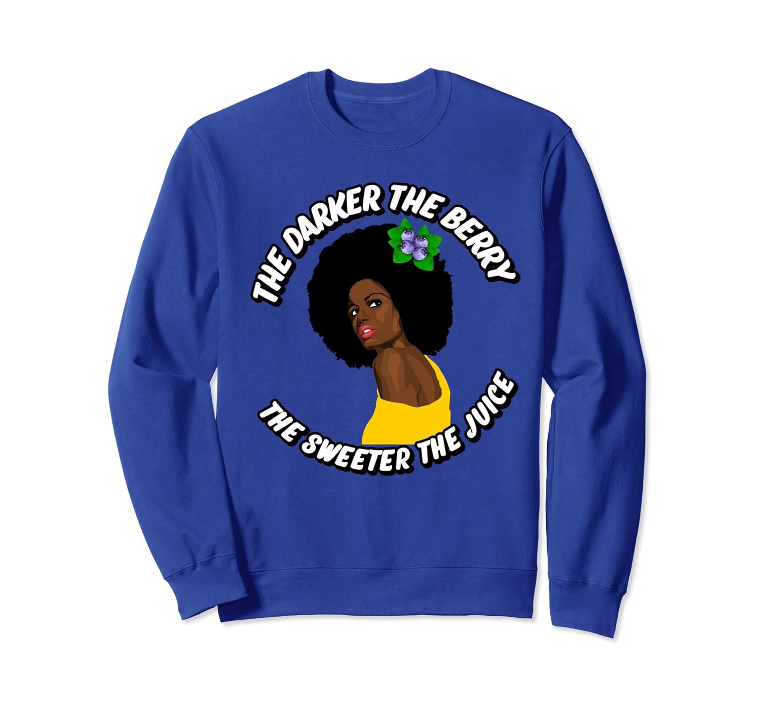 The Darker The Berry The Sweeter The Juice Shirt-anz
