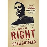 How To Be Right: The Art of Being Persuasively Correct