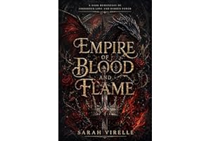 Empire of blood and flame: A Dark Romantasy of Forbidden Love and Hidden Power