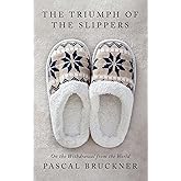 The Triumph of the Slippers: On the Withdrawal from the World
