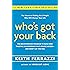 Who's Got Your Back: The Breakthrough Program to Build Deep, Trusting Relationships That Create Success--and Won't Let You Fail