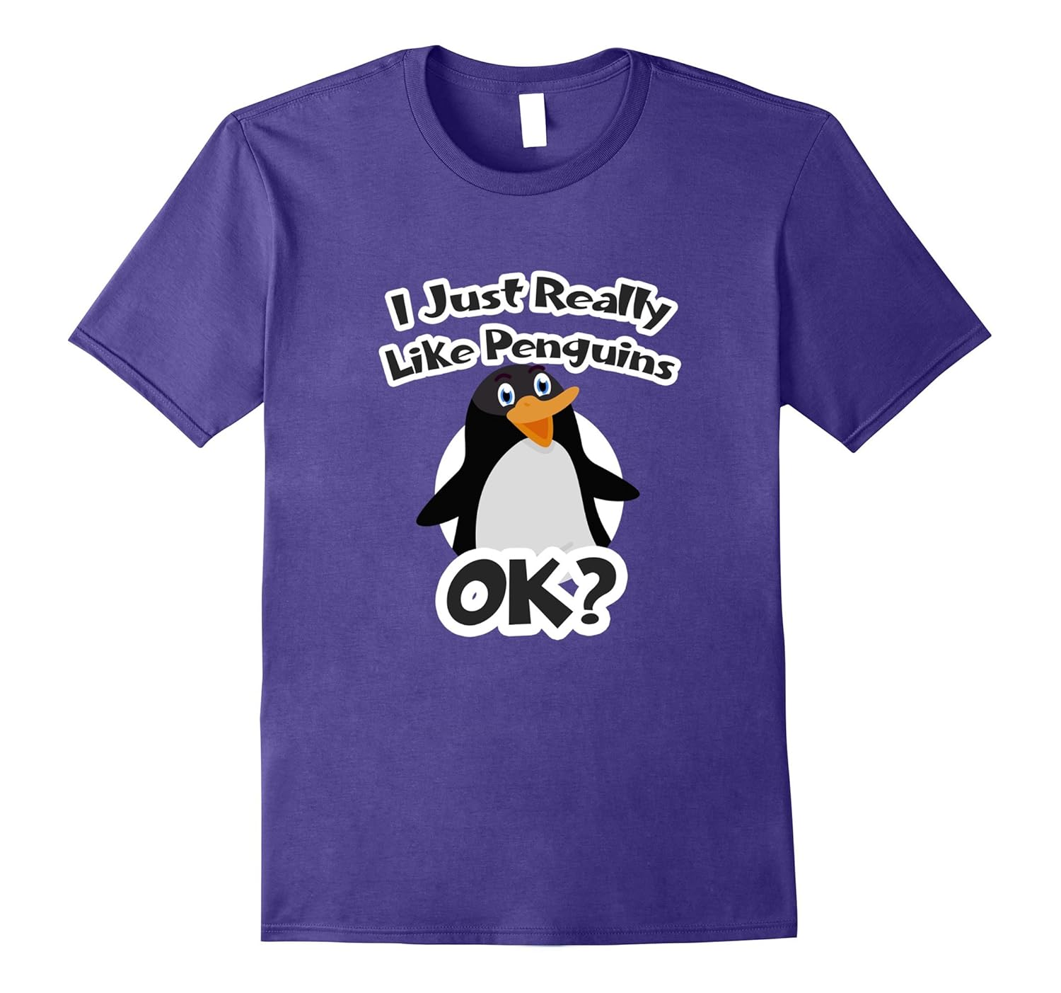 Funny Penguin T-Shirt - I Just Really Like Penguins OK?-Rose