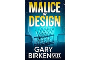 Malice By Design: An Authentic Medical Thriller (Madison Shaw and Jack Wyatt Medical Mysteries Book 2)