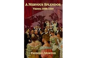 A Nervous Splendor: Vienna 1888-1889