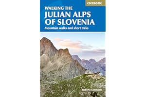 Walking the Julian Alps of Slovenia: Mountain walks and short treks