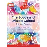 The Successful Middle School: This We Believe