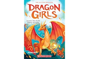 Azmina the Gold Glitter Dragon (Dragon Girls #1)