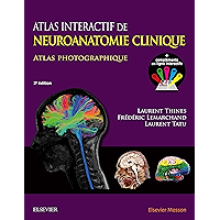 Atlas interactif de neuroanatomie clinique: Atlas photographique + Compléments interactifs (Hors collection) (French… book cover Atlas interactif de neuroanatomie clinique: Atlas photographique + Compléments interactifs (Hors collection) (French… book cover