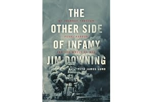 The Other Side of Infamy: My Journey through Pearl Harbor and the World of War