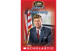 I Am John F. Kennedy (I Am #9)