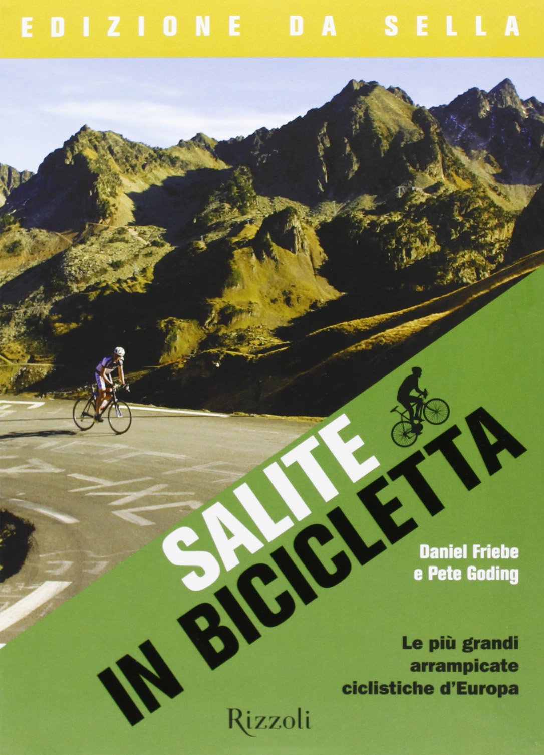 Salite in bicicletta. Le più grandi arrampicate ciclistiche d'Europa:  9788817066099: Books