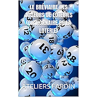 Le Bréviaire des Joueurs de loteries (Dictionnaire de la loterie) (French Edition) book cover Le Bréviaire des Joueurs de loteries (Dictionnaire de la loterie) (French Edition) book cover