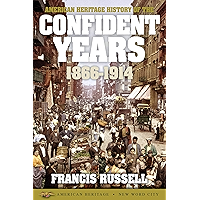 American Heritage History of the Confident Years: 1866-1914 book cover