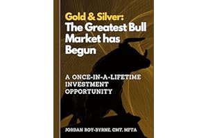 Gold & Silver: The Greatest Bull Market has Begun