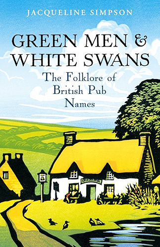 Download Green Men & White Swans: The Folklore of British Pub Names (English Edition) PDF