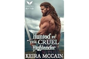 Hunted by the Cruel Highlander: A Medieval Historical Romance Novel (Lasses of the Highland Hunt Book 1)