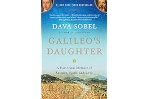 Galileo's Daughter: A Historical Memoir of Science, Faith, and Love