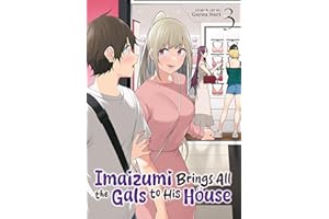 Imaizumi Brings All the Gals to His House Vol. 3