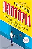 Brotopia: Breaking Up the Boys' Club of Silicon Valley