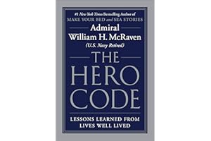 The Hero Code: Lessons Learned from Lives Well Lived
