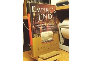 Empire's End: A History of the Far East from High Colonialism to Hong Kong