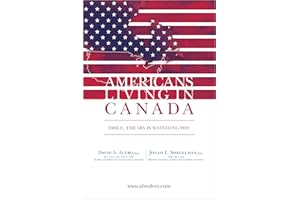 Americans Living in Canada - Smile, The IRS is Watching You