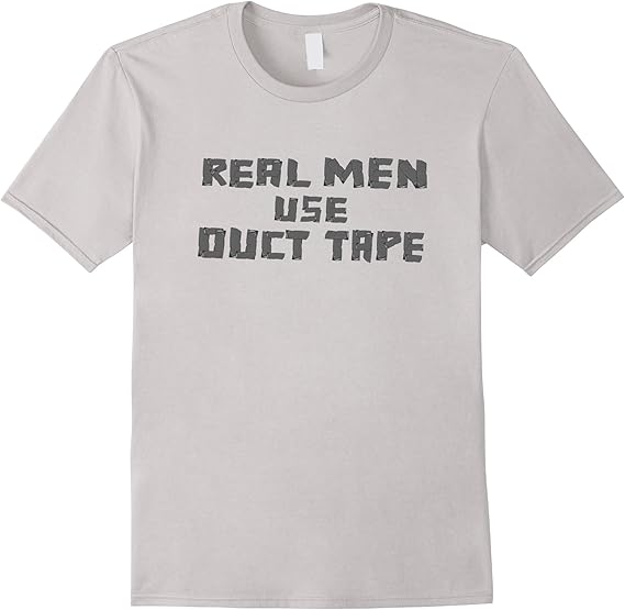 Real men use duct tape tshirt Clothing
