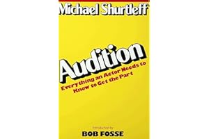 Audition: Everything an Actor Needs to Know to Get the Part