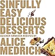 Sinfully Easy Delicious Desserts
