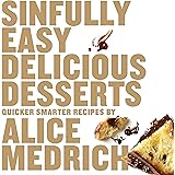 Sinfully Easy Delicious Desserts