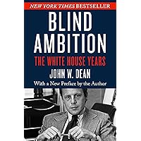 Blind Ambition: The White House Years