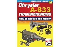 Chrysler A-833 Transmissions: How to Rebuild and Modify