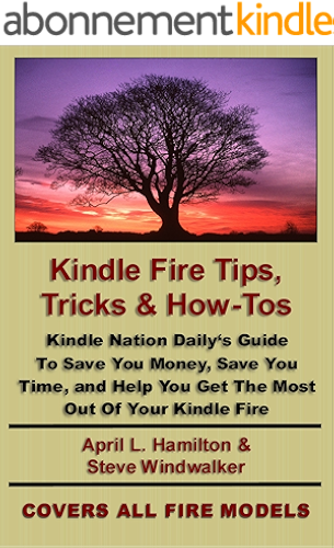 Download Kindle Fire Tips, Tricks and How-Tos: Kindle Nation Daily’s Guide To Save You Money, Save You Time, and Help You Get The Most Out Of Your Kindle Fire (English Edition) PDF