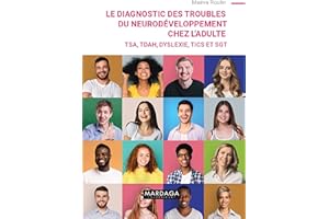 Le diagnostic des troubles du neurodéveloppement chez l'adulte: Guide clinique pour l’évaluation, le diagnostic différentiel 