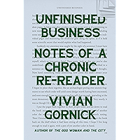 Unfinished Business: Notes of a Chronic Re-reader book cover