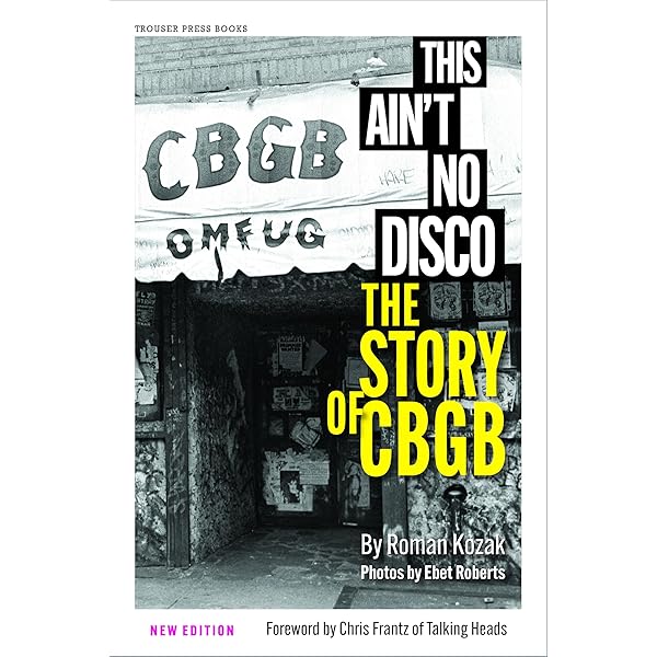 CBGB and OMFUG: Thirty Years from the Home of Underground Rock
