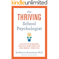 The Thriving School Psychologist: 4 Steps to Better Time Management, Lower Stress, and More Impact in Your School… book cover