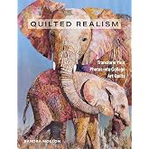 Quilted Realism: Transform Your Photos into Collage Art Quilts