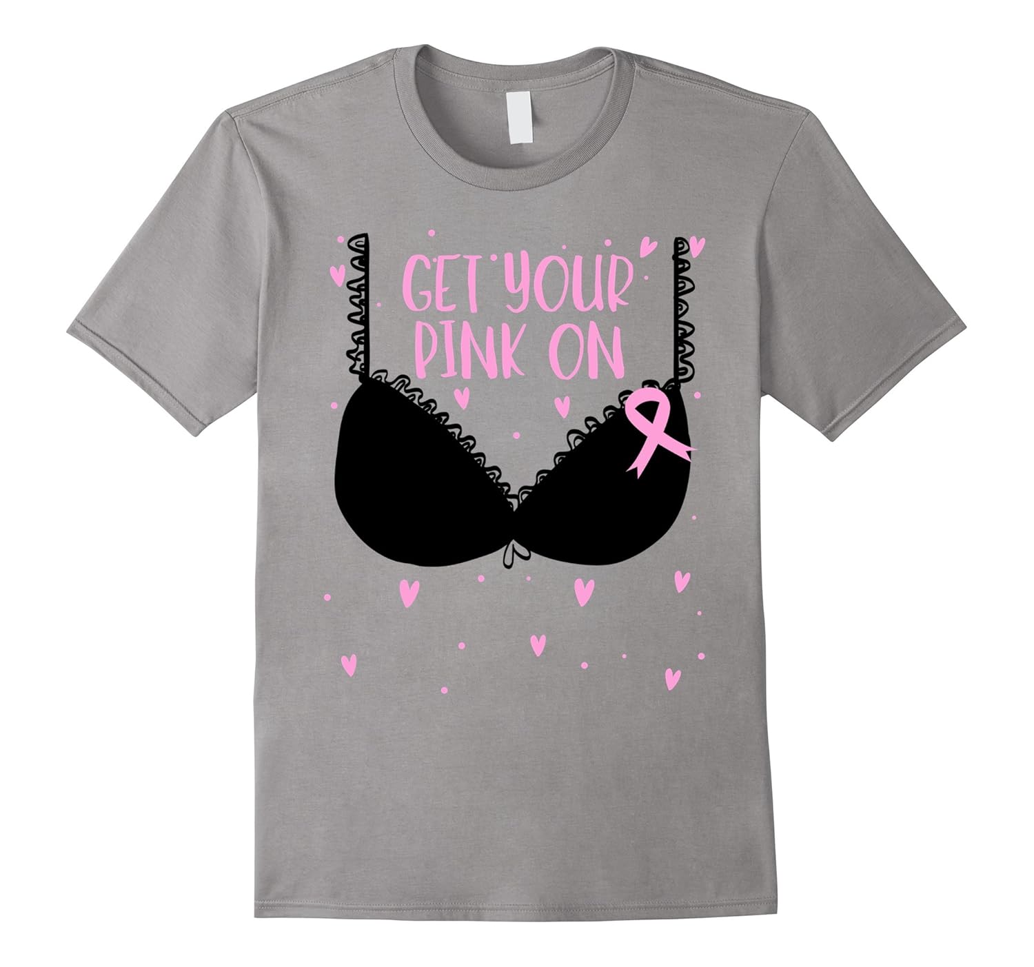 Get Your Pink On Breast Cancer Awareness Month T-Shirt-Rose – Rosetshirt