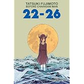 Tatsuki Fujimoto Before Chainsaw Man: 22&ndash;26