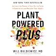 Plant Powered Plus: Activate the Power of Your Gut to Tame Inflammation and Reclaim Your Health