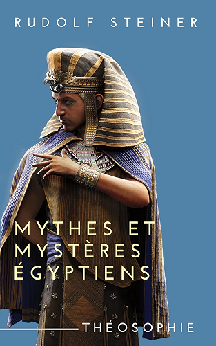 Download MYTHES ET MYSTÈRES ÉGYPTIENS (Leurs rapports avec les forces spirituelles de notre époque) PDF