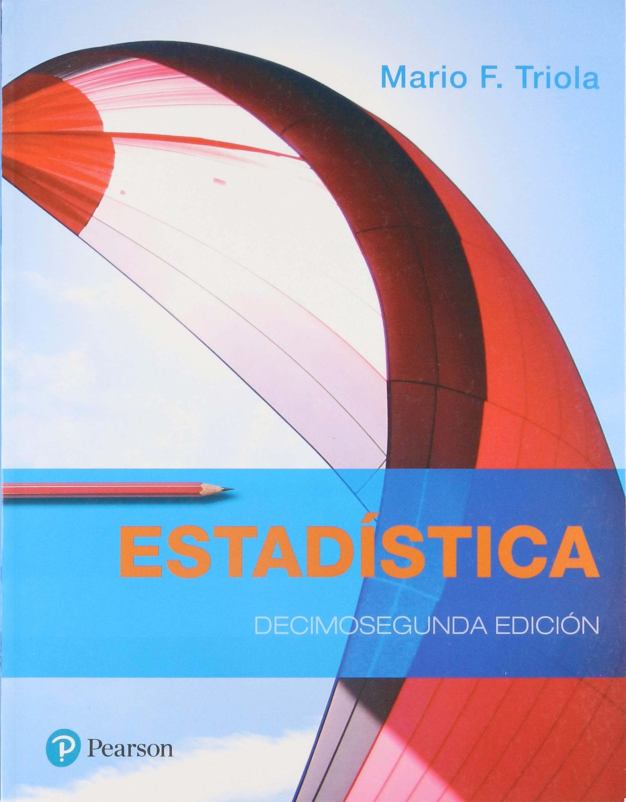 Estadistica 12 Ed Triola 9786073243780 Books