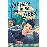 Not Here to Be Liked