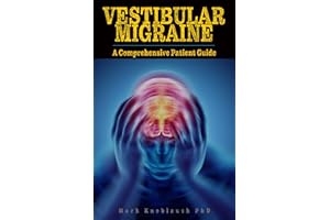 Vestibular Migraine: A comprehensive patient guide