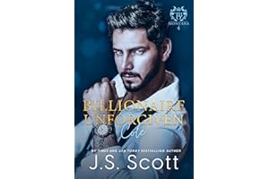 Billionaire Unforgiven ~ Cole (Montana Billionaire's #4) (The Billionaire's Obsession Book 23)