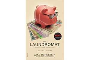 The Laundromat: Inside the Panama Papers Investigation of Illicit Money Networks and the Global Elite